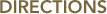 Directions